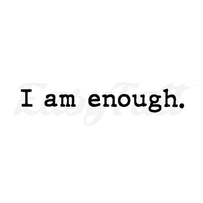 I am enough - Temporary Tattoo
